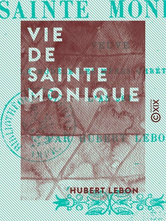 Vie de sainte Monique (ebook), Hubert Lebon 9782346090501 Boeken