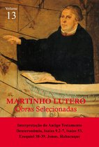 Obras Selecionadas de Martinho Lutero - Martinho Lutero - Obras Selecionadas Vol. 13