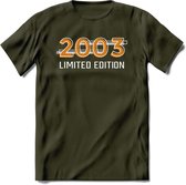 2003 Limited Edition T-Shirt | Goud - Zilver | Grappig Verjaardag en Feest Cadeau Shirt | Dames - Heren - Unisex | Tshirt Kleding Kado | - Leger Groen - XL