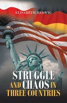 Struggle and Chaos in Three Countries
