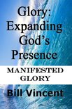 God's Glory - Glory: Expanding God’s Presence