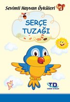 Sevimli Hayvan Öyküleri - Serçe Tuzağı