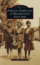 Images of America- African Americans of Wilmington's East Side