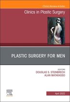 The Clinics: Internal Medicine Volume 49-2 - Plastic Surgery for Men, An Issue of Clinics in Plastic Surgery, E-Book