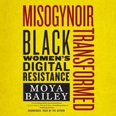 Misogynoir Transformed: Black Women's Digital Resistance