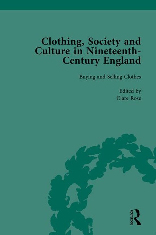 Clothing, Society and Culture in Nineteenth-Century England, ... - cover