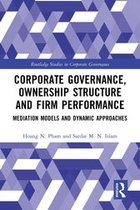 Routledge Studies in Corporate Governance - Corporate Governance, Ownership Structure and Firm Performance