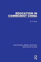 Routledge Library Editions: Education in Asia - Education in Communist China