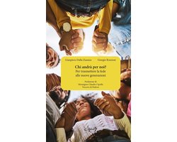 Varia - Chi andrà per noi? Per trasmettere la fede alle nuove generazioni