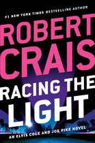 An Elvis Cole and Joe Pike Novel- Racing the Light