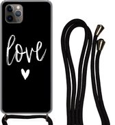 Hoesje met koord Geschikt voor iPhone 11 Pro Max - Quotes - Love - Spreuken - Siliconen - Crossbody - Backcover met Koord - Telefoonhoesje met koord - Hoesje met touw