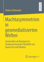 Machtasymmetrien in Geomediatisierten Welten