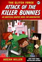 The Glitch Force- Attack of the Killer Bunnies