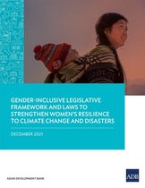 Gender-Inclusive Legislative Framework and Laws to Strengthen Women’s Resilience to Climate Change and Disasters