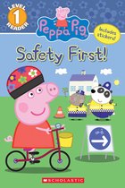 Scholastic Reader: Level 1-The Safety First! (Peppa Pig: Level 1 Reader)