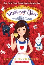 Whatever After Special Edition Abby in Wonderland 1