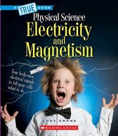 Electricity and Magnetism (a True Book