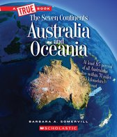 A True Book (Relaunch)- Australia and Oceania (a True Book: The Seven Continents)