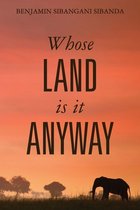Whose Land is it Anyway
