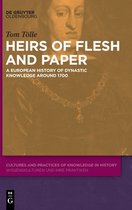 Cultures and Practices of Knowledge in History11- Heirs of Flesh and Paper
