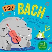 Baby Classical Music Sound Books- Baby Bach: A Classical Music Sound Book
