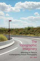 Contemporary French and Francophone Cultures-The Topographic Imaginary