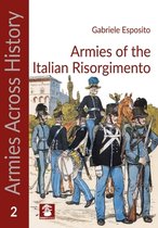 Armies Across History- Armies of the Italian Risorgimento