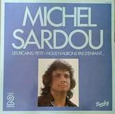 Michel Sardou - les ricains - petit - nous n'aurons pas d'enfant  -  2X LP vinyl