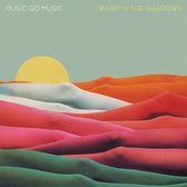 Music Go Music - Warm In The Shadows (12" Vinyl Single)