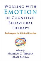 Working with Emotion in Cognitive-Behavioral Therapy