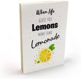 Houtblok tekst life gives lemons - 10 x 15 cm - cadeau - vriendin - vriend - oppepper- hart-onder-de-riem- spreuk - hout - spreuken - cadeautje