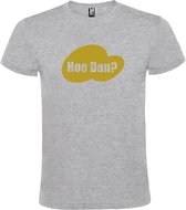 Grijs t-shirt met tekst 'Hoe Dan?'  print Goud  size M
