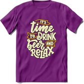 Its Time To Drink And Relax T-Shirt | Bier Kleding | Feest | Drank | Grappig Verjaardag Cadeau | - Paars - XL