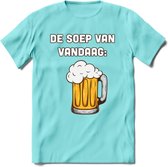 De Soep Van Vandaag T-Shirt | Bier Kleding | Feest | Drank | Grappig Verjaardag Cadeau | - Licht Blauw - S