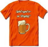 Wat Rijmt Er Op Vrijdag? T-Shirt | Bier Kleding | Feest | Drank | Grappig Verjaardag Cadeau | - Oranje - L