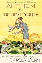 Daisy Dalrymple Mysteries 19 - Anthem for Doomed Youth