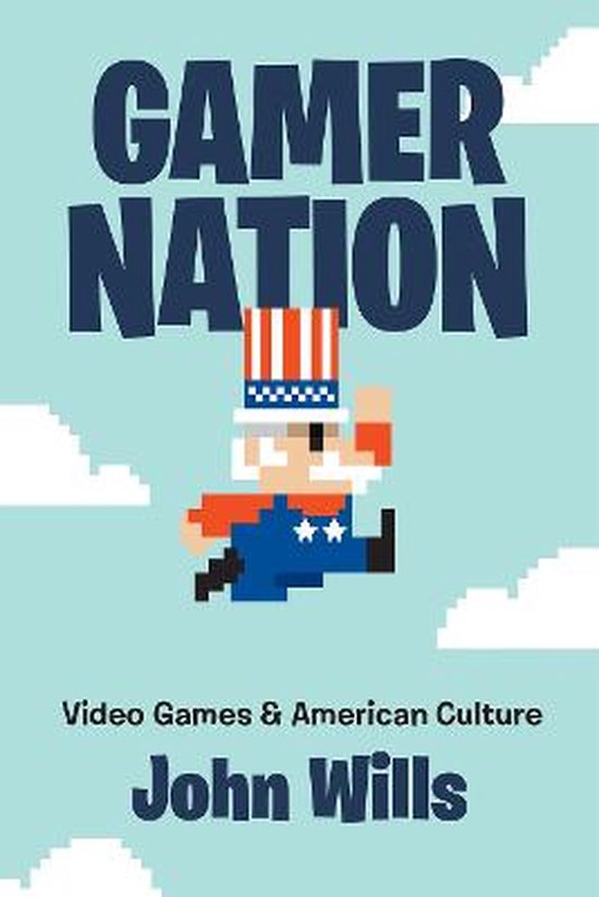 Gamer Nation – Video Games and American Culture - cover