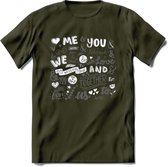 Me and You - Valentijn T-Shirt | Grappig Valentijnsdag Cadeautje voor Hem en Haar | Dames - Heren - Unisex | Kleding Cadeau | - Leger Groen - S