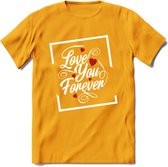 Love You Forever - Valentijn T-Shirt | Grappig Valentijnsdag Cadeautje voor Hem en Haar | Dames - Heren - Unisex | Kleding Cadeau | - Geel - XL
