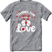 Thanks For Your Love - Valentijn T-Shirt | Grappig Valentijnsdag Cadeautje voor Hem en Haar | Dames - Heren - Unisex | Kleding Cadeau | - Donker Grijs - Gemaleerd - 3XL