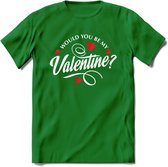 Would You Be My Valentine - Valentijn T-Shirt | Grappig Valentijnsdag Cadeautje voor Hem en Haar | Dames - Heren - Unisex | Kleding Cadeau | - Donker Groen - M