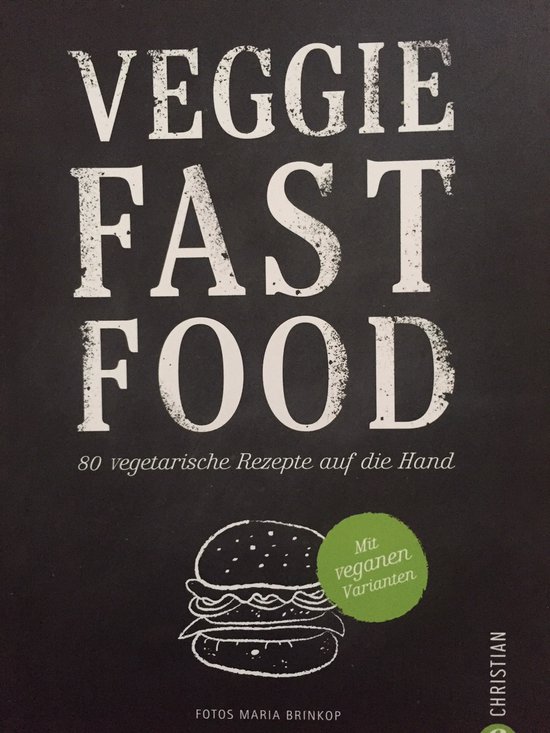 Boekomslag met de titel 'VEGGIE FAST FOOD' in grote witte letters op een zwart vlak, met een illustratie van een hamburger rechts.