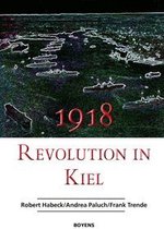 1918 - Revolution in Kiel