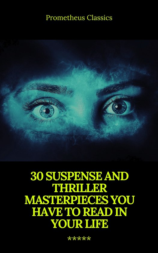 Omslag van 30 Suspense and Thriller Masterpieces (Active TOC) (Prometheus Classics)