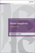 T&T Clark Studies in Systematic Theology- Divine Simplicity