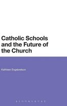 Catholic Schools and the Future of the Church