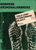 Nordisk Kriminalkrønike - "Cold Case" etterforskes på nytt