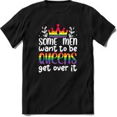 Some Men Are Queens | Pride T-Shirt | Grappig LHBTIQ+ / LGBTQ / Gay / Homo / Lesbi Cadeau Shirt | Dames - Heren - Unisex | Tshirt Kleding Kado | - Zwart - 3XL