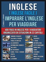 Foreign Language Learning Guides - Inglese ( Inglese Facile ) Imparare L’Inglese Per Viaggiare