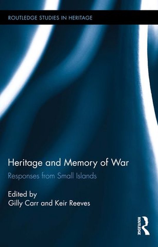 Routledge Studies in Heritage - Heritage and Memory of War - cover